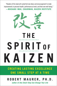 表紙画像: The Spirit of Kaizen: Creating Lasting Excellence One Small Step at a Time 1st edition 9780071796170