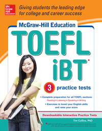Cover image: McGraw-Hill Education TOEFL iBT with 3 Practice Tests 1st edition 9780071796224