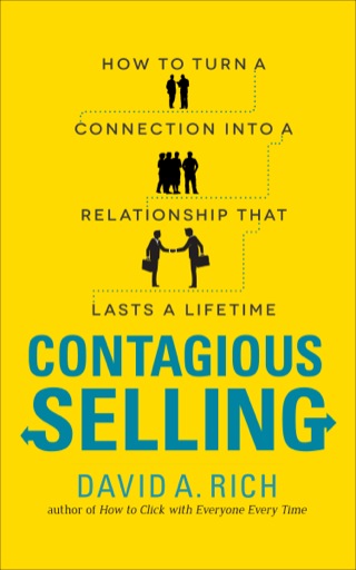 Cover image: Contagious Selling: How to Turn a Connection into a Relationship that Lasts a Lifetime 1st edition 9780071796958