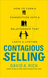 Cover image: Contagious Selling: How to Turn a Connection into a Relationship that Lasts a Lifetime 1st edition 9780071796958
