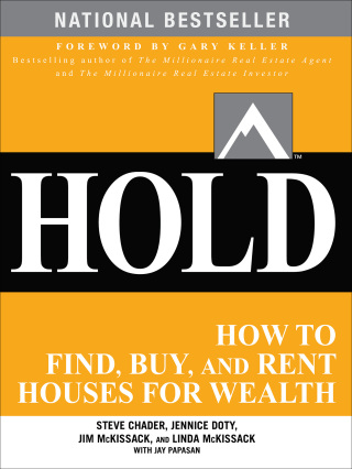 Cover image: HOLD: How to Find, Buy, and Rent Houses for Wealth 1st edition 9780071797047