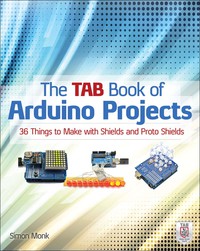 صورة الغلاف: The TAB Book of Arduino Projects: 36 Things to Make with Shields and Proto Shields 1st edition 9780071790673