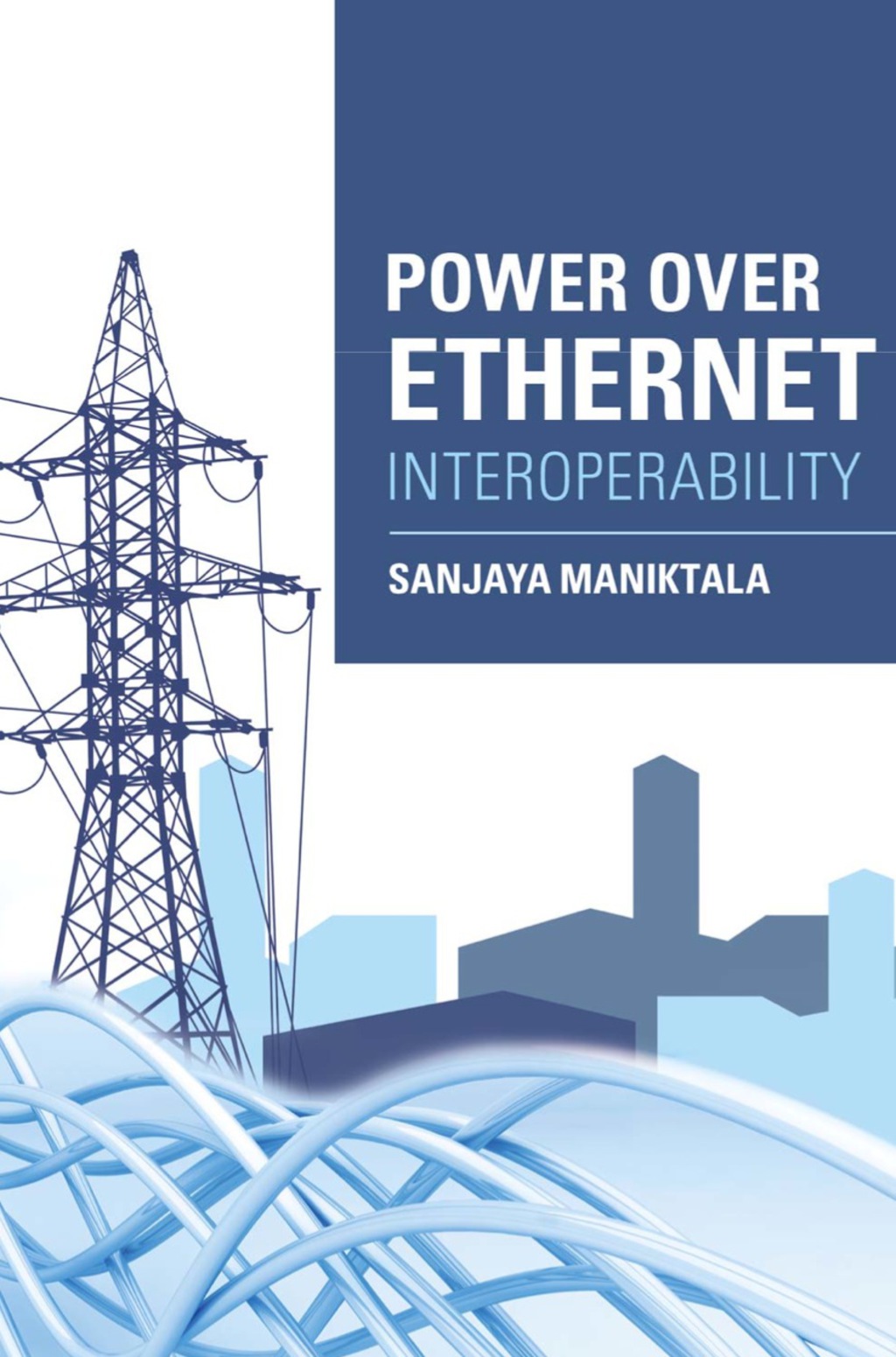 Power Over Ethernet Interoperability Guide 1st Edition