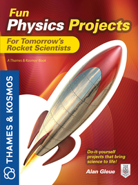 Cover image: Fun Physics Projects for Tomorrow's Rocket Scientists 1st edition 9780071798990