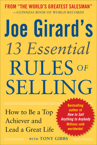Omslagafbeelding: Joe Girard's 13 Essential Rules of Selling: How to Be a Top Achiever and Lead a Great Life 1st edition 9780071799058