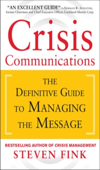 Cover image: Crisis Communications: The Definitive Guide to Managing the Message 1st edition 9780071799218