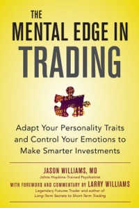 Cover image: The Mental Edge in Trading : Adapt Your Personality Traits and Control Your Emotions to Make Smarter Investments 1st edition 9780071799409