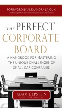 Cover image: The Perfect Corporate Board:  A Handbook for Mastering the Unique Challenges of Small-Cap Companies 1st edition 9780071799546