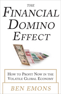 表紙画像: The Financial Domino Effect:  How to Profit Now in the Volatile Global Economy 1st edition 9780071799584