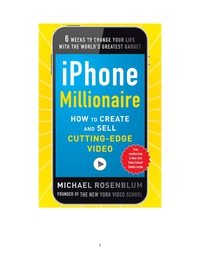 Cover image: iPhone Millionaire:  How to Create and Sell Cutting-Edge Video 1st edition 9780071800174