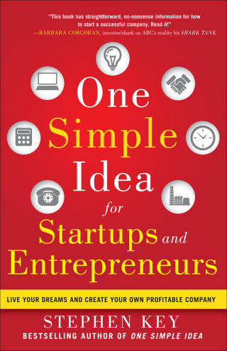 Imagen de portada: One Simple Idea for Startups and Entrepreneurs:  Live Your Dreams and Create Your Own Profitable Company 1st edition 9780071800440