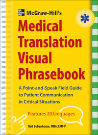 Cover image: McGraw-Hill's Medical Translation Visual Phrasebook PB 1st edition 9780071801423
