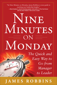 Omslagafbeelding: Nine Minutes on Monday: The Quick and Easy Way to Go From Manager to Leader 1st edition 9780071801980