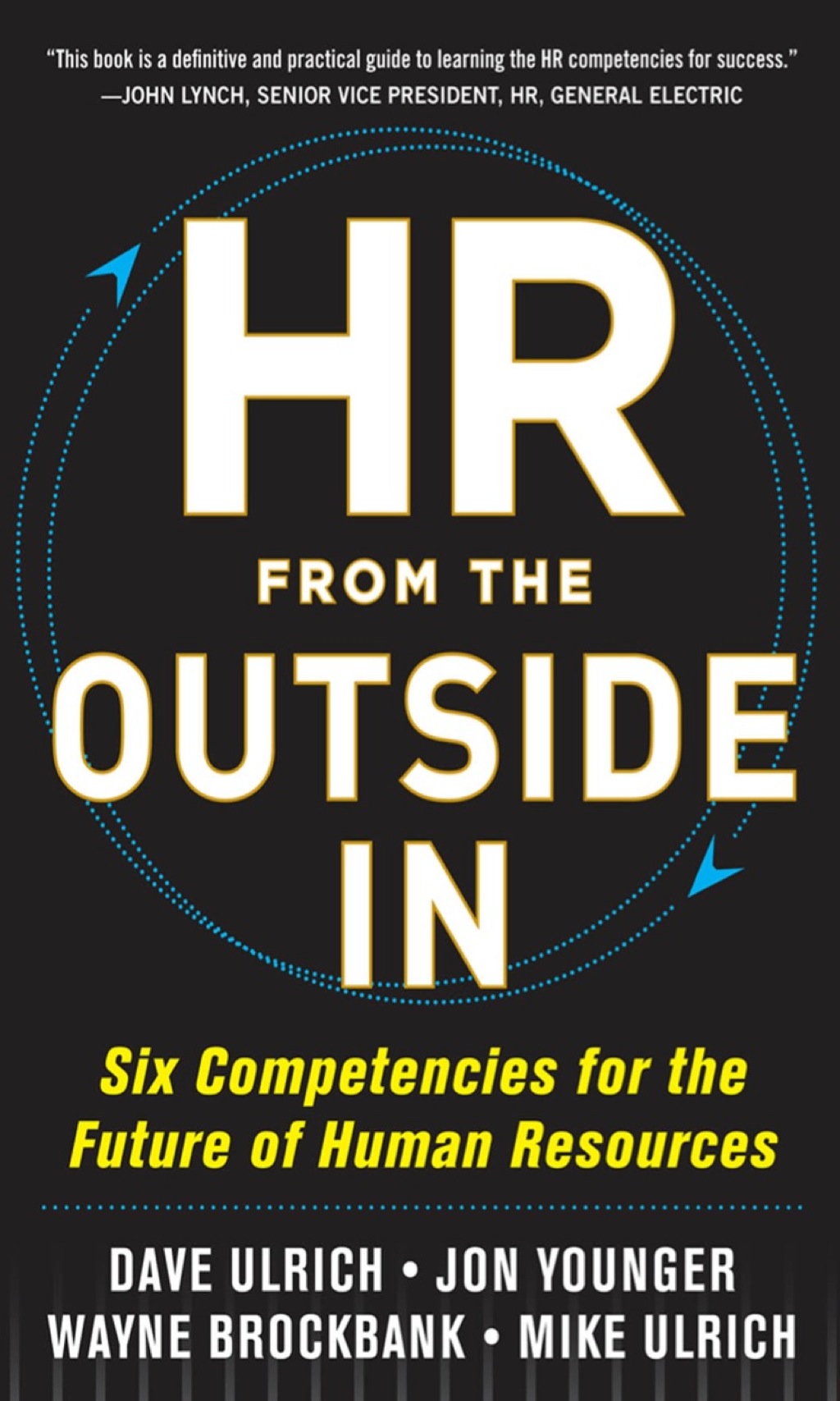 HR from the Outside In: Six Competencies for the Future of Human Resources 1st Edition