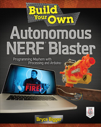 Cover image: Build Your Own Autonomous NERF Blaster 1st edition 9780071802758