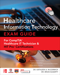 Cover image: Healthcare Information Technology Exam Guide for CompTIA Healthcare IT Technician and HIT Pro Certifications 1st edition 9780071802802