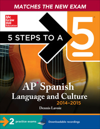 Imagen de portada: 5 Steps to a 5 AP Spanish Language and Culture with Downloadable Recordings 2014-2015 (EBOOK) 5th edition 9780071803687