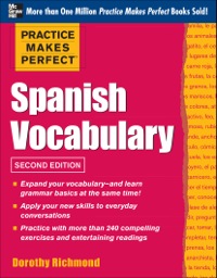 Cover image: Practice Makes Perfect Spanish Vocabulary 2nd edition 9780071804127