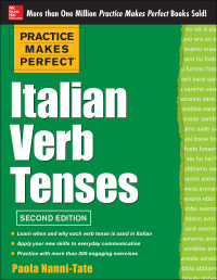 صورة الغلاف: Practice Makes Perfect Italian Verb Tenses 2/E (EBOOK) 2nd edition 9780071804493