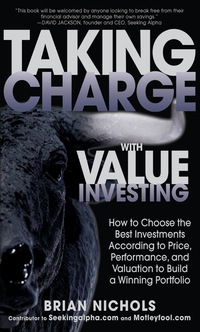 Cover image: Taking Charge with Value Investing: How to Choose the Best Investments According to Price, Performance, & Valuation to Build a Winning Portfolio 1st edition 9780071804684