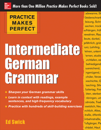 Imagen de portada: Practice Makes Perfect Intermediate German Grammar (EBOOK) 1st edition 9780071804776