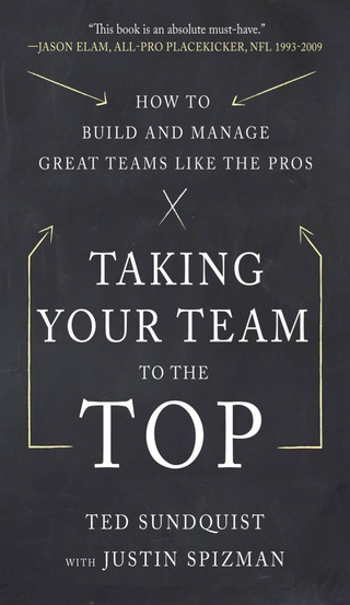 Cover image: Taking Your Team to the Top: How to Build and Manage Great Teams like the Pros 1st edition 9780071805445