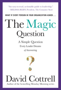 Cover image: The Magic Question: A Simple Question Every Leader Dreams of Answering 1st edition 9780071806169