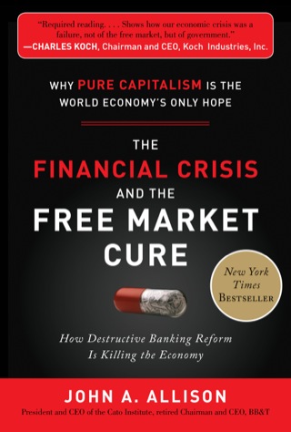 Cover image: The Financial Crisis and the Free Market Cure:  Why Pure Capitalism is the World Economy's Only Hope 1st edition 9780071806770