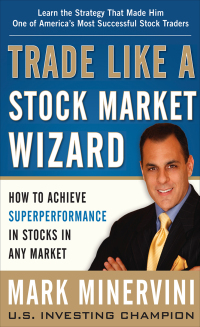 Cover image: Trade Like a Stock Market Wizard: How to Achieve Super Performance in Stocks in Any Market 1st edition 9780071807227