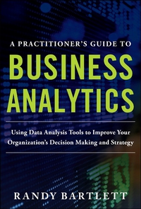 Imagen de portada: A Practitioner's Guide to Business Analytics (PB) 1st edition 9780071807593