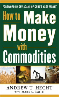 Imagen de portada: How to Make Money with Commodities 1st edition 9780071807890