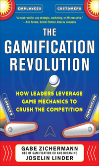 Cover image: The Gamification Revolution: How Leaders Leverage Game Mechanics to Crush the Competition 1st edition 9780071808316