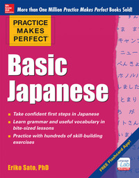Cover image: Practice Makes Perfect Basic Japanese 1st edition 9780071808330