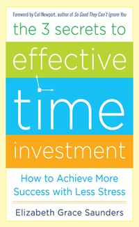 Cover image: The 3 Secrets to Effective Time Investment: Achieve More Success with Less Stress 1st edition 9780071808811