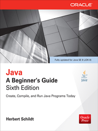 Cover image: Java: A Beginner's Guide, Sixth Edition (INKLING CH) 6th edition 9780071809252