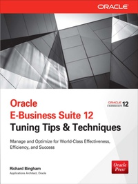Cover image: Oracle E-Business Suite 12 Tuning Tips & Techniques 1st edition 9780071809801