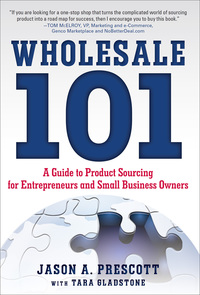 Cover image: Wholesale 101: A Guide to Product Sourcing for Entrepreneurs and Small Business Owners 1st edition 9780071811361