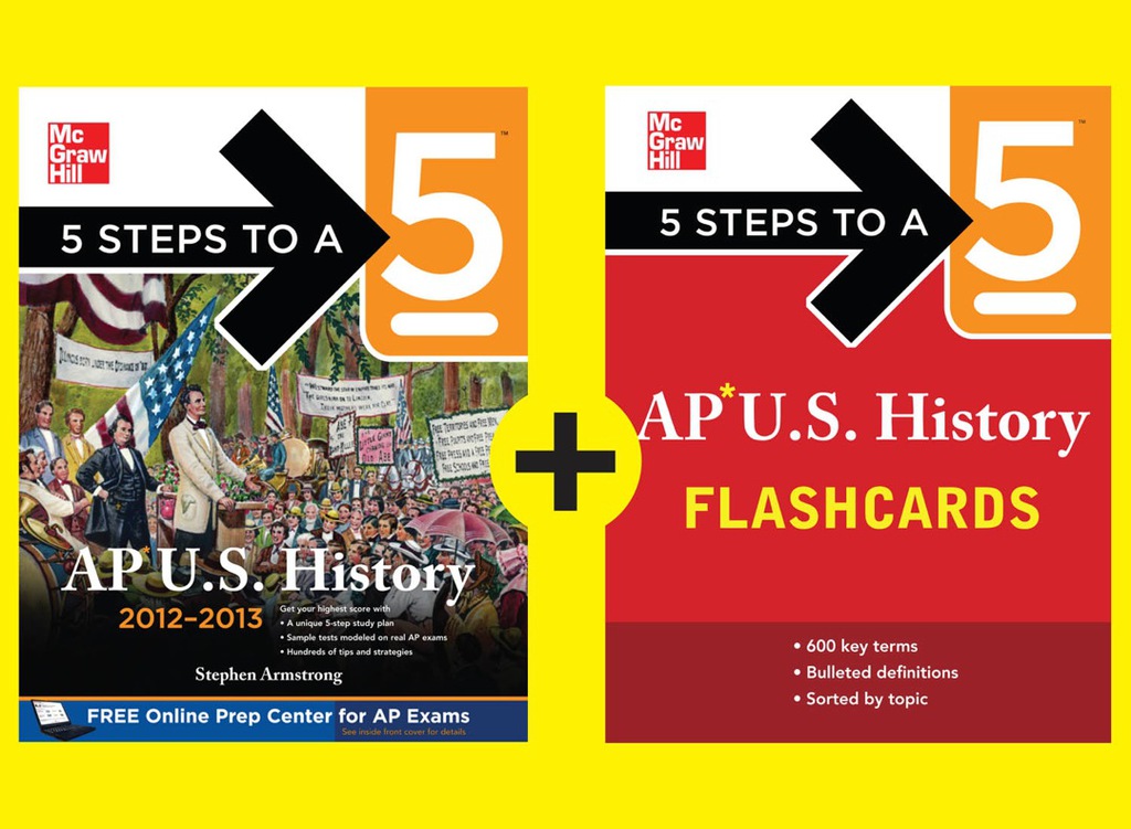 5 Steps to a 5 AP U.S. History Practice Plan 1st Edition