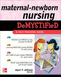 Imagen de portada: Maternal-Newborn Nursing DeMYSTiFieD: A Self-Teaching Guide 1st edition 9780071609142