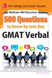 Cover image: McGraw-Hill Education 500 GMAT Verbal Questions to Know by Test Day 1st edition 9780071812160
