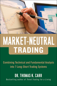 Cover image: Market-Neutral Trading:  Combining Technical and Fundamental Analysis Into 7 Long-Short Trading Systems 1st edition 9780071813105