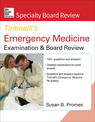 Cover image: McGraw-Hill Specialty Board Review Tintinalli's Emergency Medicine Examination and Board Review, 7th Edition 7th edition 9780071602051