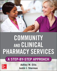 Imagen de portada: Community and Clinical Pharmacy Services: A step by step approach. 1st edition 9780071763752