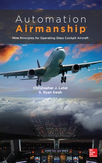 Cover image: Automation Airmanship: Nine Principles for Operating Glass Cockpit Aircraft 1st edition 9780071815864
