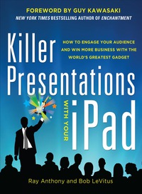 صورة الغلاف: Killer Presentations with Your iPad: How to Engage Your Audience and Win More Business with the World’s Greatest Gadget 1st edition 9780071816625