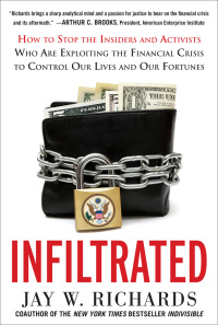 Imagen de portada: Infiltrated: How to Stop the Insiders and Activists Who Are Exploiting the Financial Crisis to Control Our Lives and Our Fortunes 1st edition 9780071816953