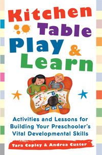 表紙画像: Kitchen-Table Play and Learn 1st edition 9780071460163