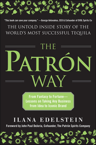 Cover image: The Patron Way: From Fantasy to Fortune - Lessons on Taking Any Business From Idea to Iconic Brand 1st edition 9780071817646
