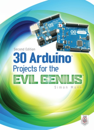 Cover image: 30 Arduino Projects for the Evil Genius 2nd edition 9780071817721
