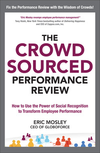 Imagen de portada: The Crowdsourced Performance Review: How to Use the Power of Social Recognition to Transform Employee Performance 1st edition 9780071817981